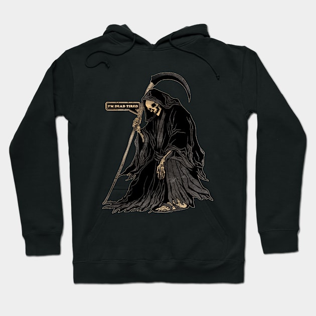 I'm dead tired Hoodie by FanFreak